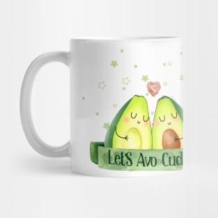 Let'S Avo Cuddle - funny Avocado pun Mug